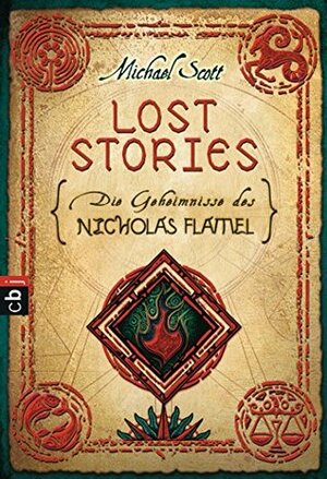 Die Geheimnisse des Nicholas Flamel - Lost Stories by Michael Scott