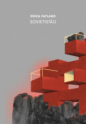 Sovietistão by Erika Fatland