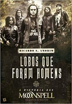 Lobos Que Foram Homens by Ricardo S. Amorim