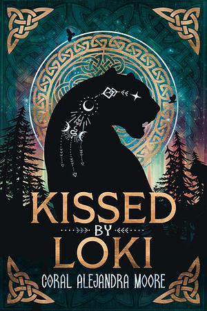 Kissed by Loki by Coral Alejandra Moore