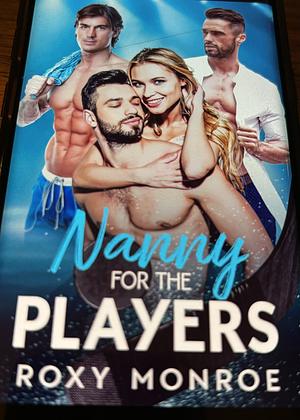 Nanny for the Players  by Roxy Monroe