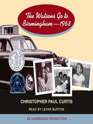 The Watsons Go to Birmingham - 1963 by Christopher Paul Curtis