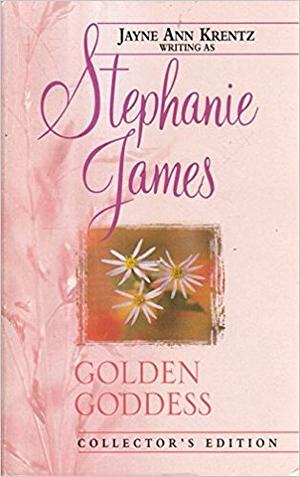 Golden Goddess by Jayne Ann Krentz, Stephanie James