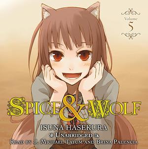 Spice and Wolf, Vol. 5 (light novel) by Isuna Hasekura