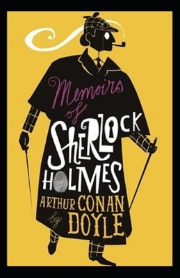 Memoirs of Sherlock Holmes Illustrated by Arthur Conan Doyle