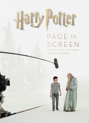 Harry Potter Page to Screen: Updated Edition: The Complete Filmmaking Journey by Bob McCabe