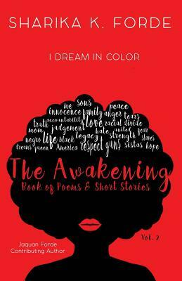 The Awakening Vol. 2: I Dream in Color by Sharika K. Forde