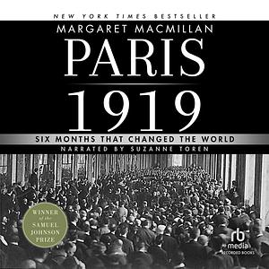 Paris 1919: Six Months That Changed the World by Margaret MacMillan