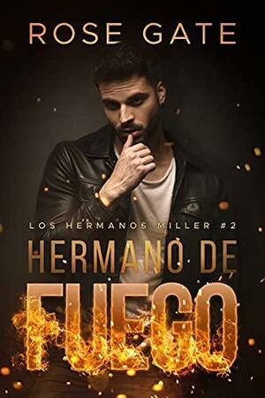 Hermano de fuego by Rose Gate