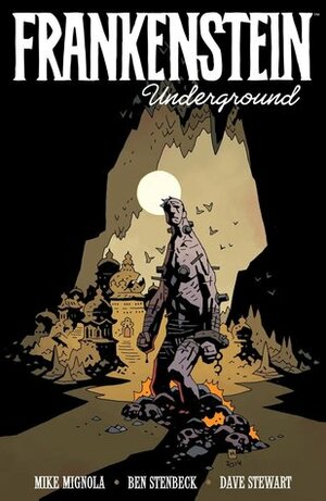 Frankenstein Underground by Ben Stenbeck, Mike Mignola