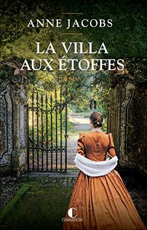 La Villa aux étoffes by Anne Jacobs