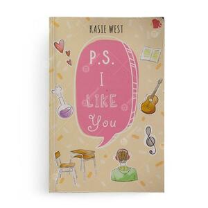 P.S. I Like You by Kasie West