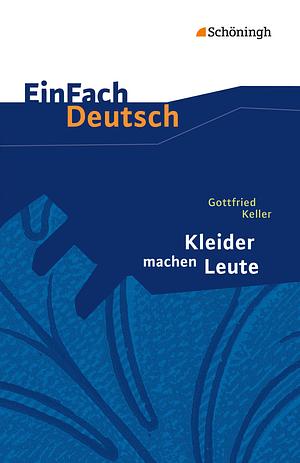 Kleider machen Leute by Gottfried Keller