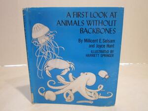 A First Look at Animals Without Backbones by Millicent Ellis Selsam, Joyce Hunt