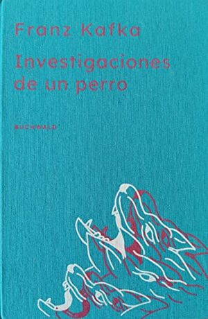 Investigaciones de un perro by Enrique Salas, Franz Kafka