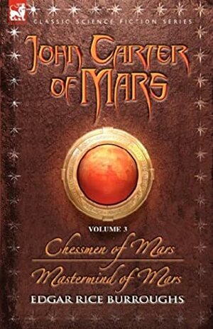 Chessmen of Mars / Mastermind of Mars by Edgar Rice Burroughs