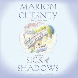 Sick of Shadows: Edwardian Murder Mystery Series, Book 3 by Marion Chesney, Davina Porter