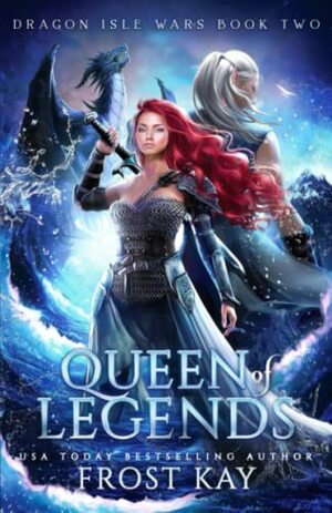 Queen of Legends by Frost Kay