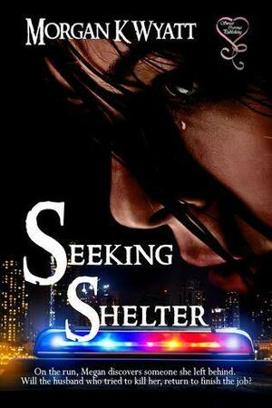 Seeking Shelter by Morgan K. Wyatt