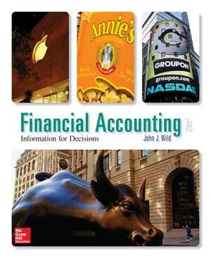 Financial Accounting: Information for Decisions with Connect by John J. Wild