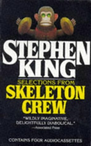 Selections from Skeleton Crew by Stephen King