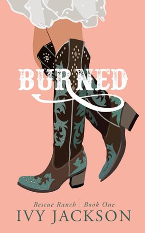 Burned by Ivy Jackson