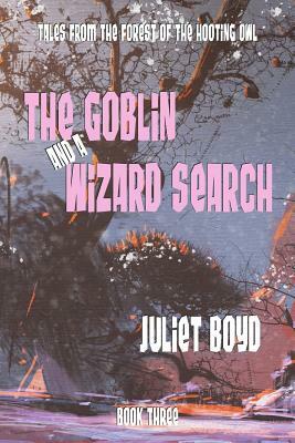 The Goblin and a Wizard Search by Juliet Boyd