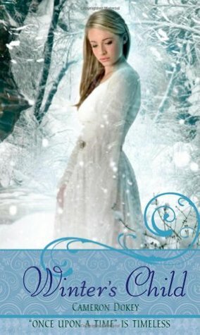 Winter's Child: A Retelling of The Snow Queen by Cameron Dokey