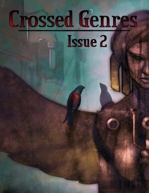 Crossed Genres Issue 2: Dystopian by Marilou Goodwin, Katoo Deziel, Rustam Shaihlislam, Marie Robertson, Phil Foglio, Kaja Foglio, Glynn Owen Barrass, Kay T. Holt, Jo M. Thomas, Loni Ice, Bart R. Leib