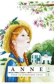Anne. Casa cu frontoane verzi by L.M. Montgomery