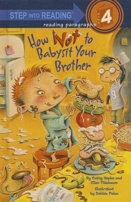 How Not to Babysit Your Brother by Ellen Titlebaum, Catherine Hapka