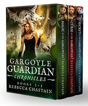 Gargoyle Guardian Chronicles Omnibus by Rebecca Chastain