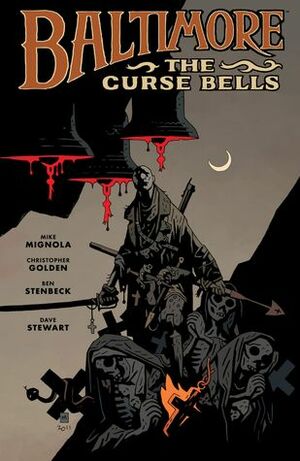 Baltimore, Vol. 2: The Curse Bells by Mike Mignola, Christopher Golden, Dave Stewart, Ben Stenbeck