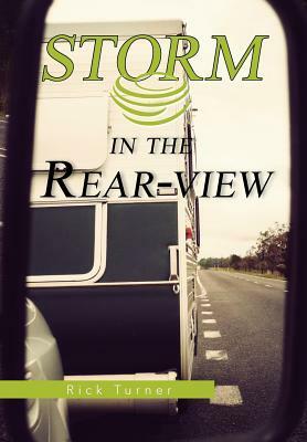 Storm in the Rear-View by Rick Turner