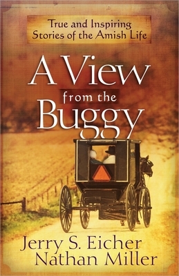 A View from the Buggy by Jerry S. Eicher, Nathan Miller