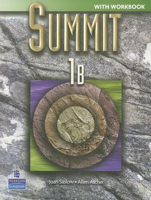 Summit 1 Split B with Workbook by Allen Ascher, Joan Saslow