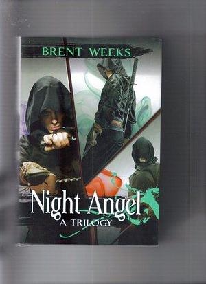 Night Angel Trilogy: The Way of Shadows / Shadow's Edge / Beyond the Shadows Hardcover 2009 by Brent Weeks, Brent Weeks