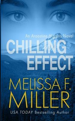Chilling Effect by Melissa F. Miller