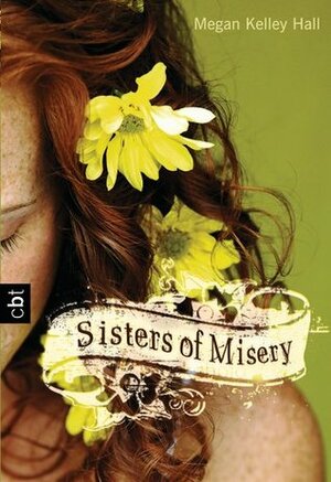 Sisters Of Misery by Anja Galić, Megan Kelley Hall