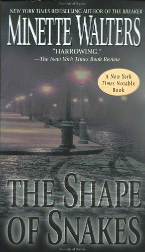 The Shape of Snakes by Minette Walters