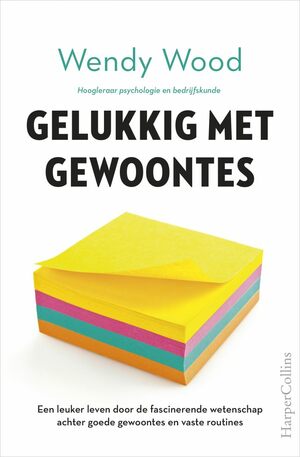 Gelukkig met gewoontes by Wendy Wood