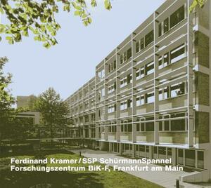 Opus 77: Ferdinand Kramer / SSP Schurmannspannel, Forschungszentrum Bik-F, Frankfurt Am Main by J. Hempel, Fabian Wurm