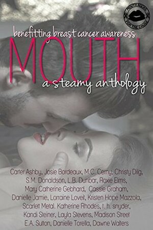 Mouth: A Steamy Anthology by Carter Ashby