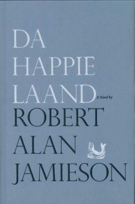 Da Happie Laand by Robert Alan Jamieson