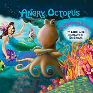 Angry Octopus: An Anger Management Story for Children Introducing Active Progressive Muscle Relaxation and Deep Breathing by Lori Lite