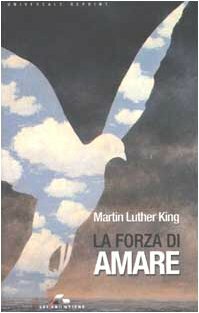 La forza di amare by Martin Luther King Jr.