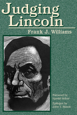 Judging Lincoln by Frank J. Williams