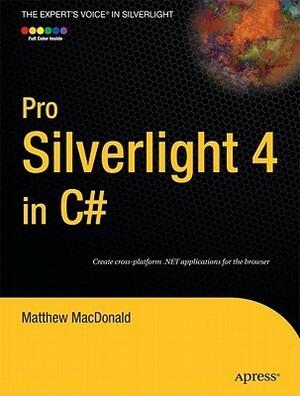 Pro Silverlight 4 in C# by Matthew MacDonald