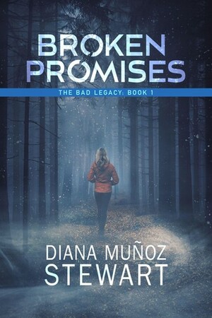 Broken Promises by Diana Muñoz Stewart