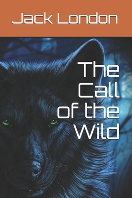 The Call of the Wild by Jack London